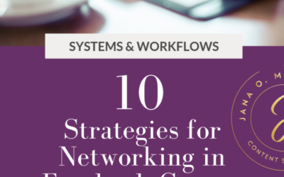 10 Strategies for Networking in Facebook Groups – with Intention!