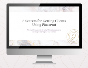 5 Secrets for Getting Clients Using Pinterest