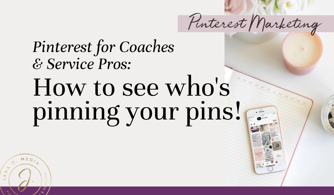 darkness Confuse applause Can I see who pinned my pins?" How to See Who Saved Your Pins on Pinterest  - Jana O. Media