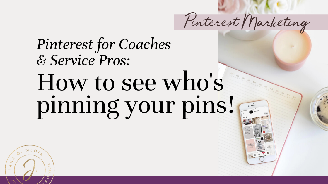 Can I see who pinned my pins? How to See Who Saved Your Pins on Pinterest  - Jana O. Media