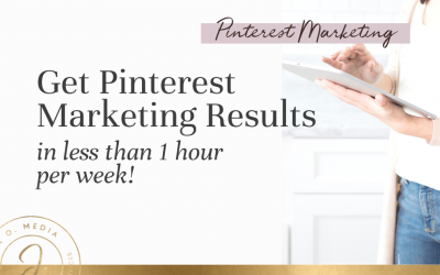 4 Pinterest Marketing Systems to Get Results in 1 hour per Week!