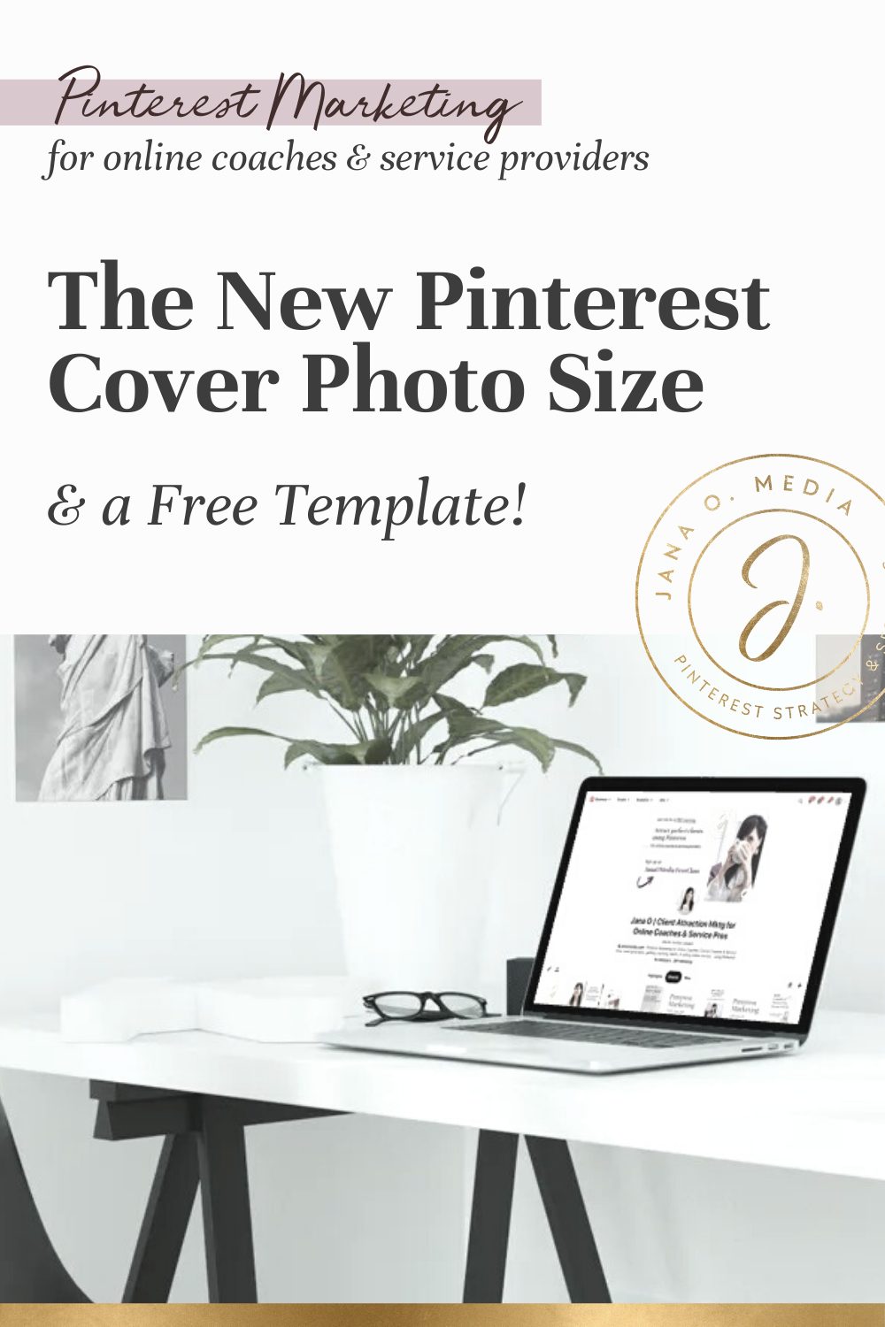New Pinterest Cover Photo Size & Free Canva Template - with a Call to Action to Grow Your Coaching Business's Audience & Get Clients