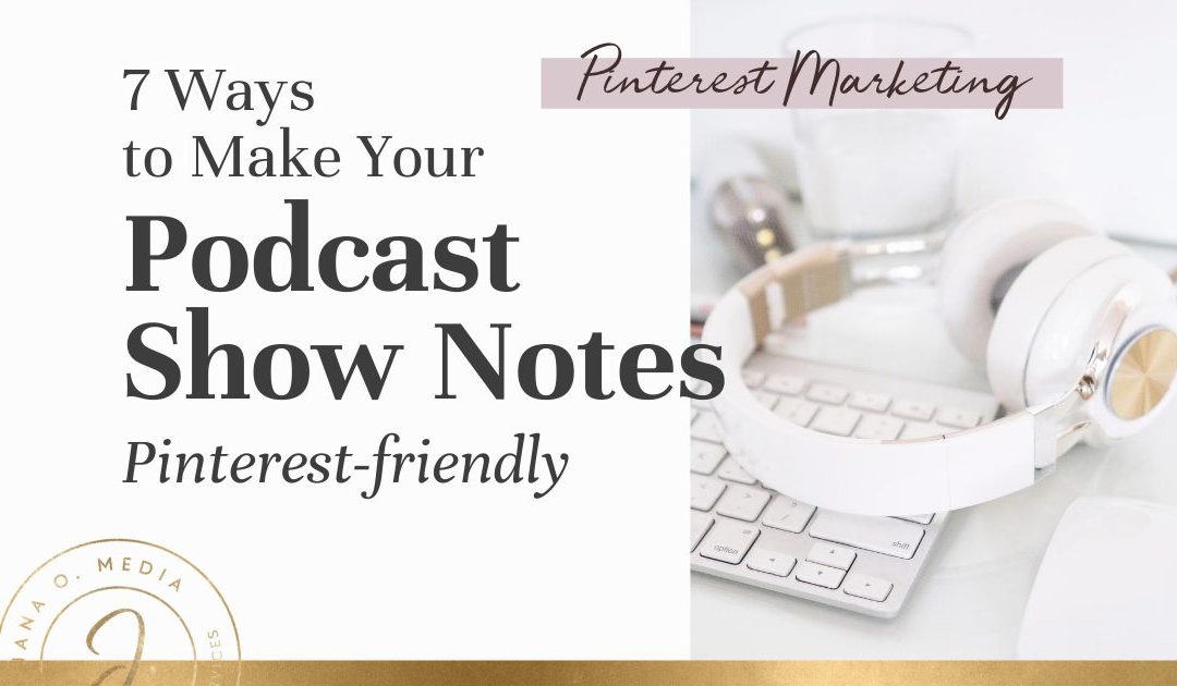 Podcast Show Notes on Pinterest