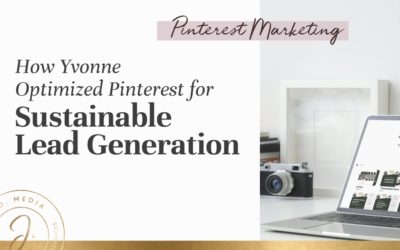 The Pinterest Course that Helped Yvonne Optimize for Sustainable Lead Generation