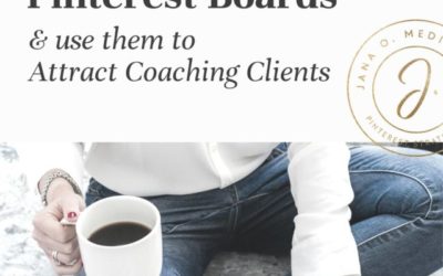 How to Clean Up Your Pinterest Boards to Attract Coaching Clients