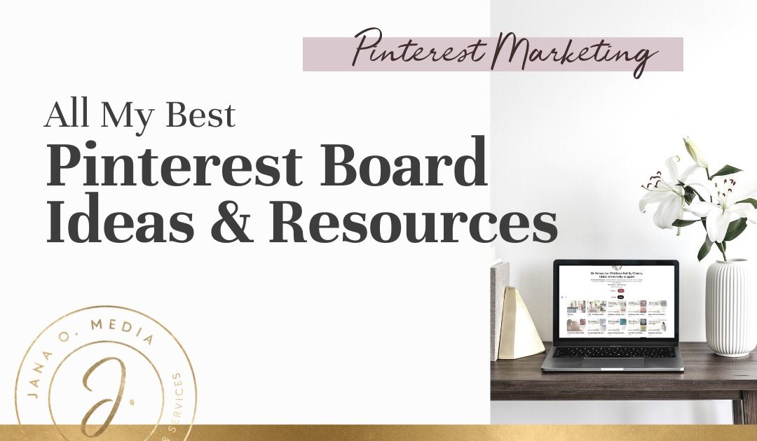 Pinterest Board Ideas & Resources - Featured