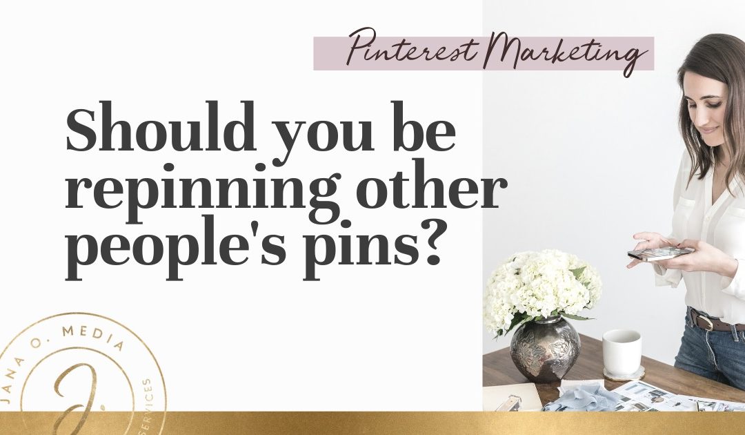 Should I be repinning other pins - from other pinners? Let's talk about when and why it's helpful!