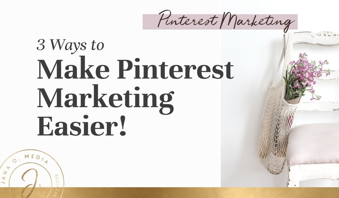 Make Pinterest Marketing Easier