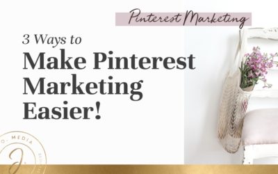3 Ways to Make Pinterest Marketing Easier – for Online Coaches & Service Providers