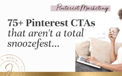 75+ Pinterest CTA Options That Aren’t a Total SnoozeFest