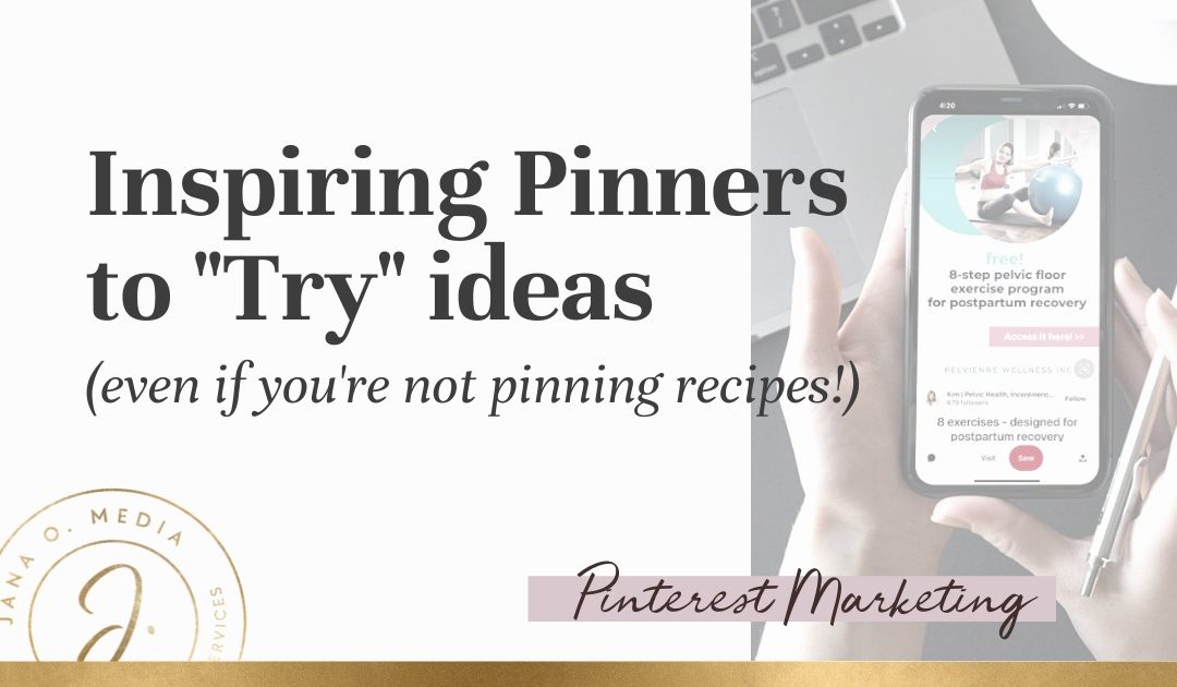 Inspire pinners to try Pinterest ideas