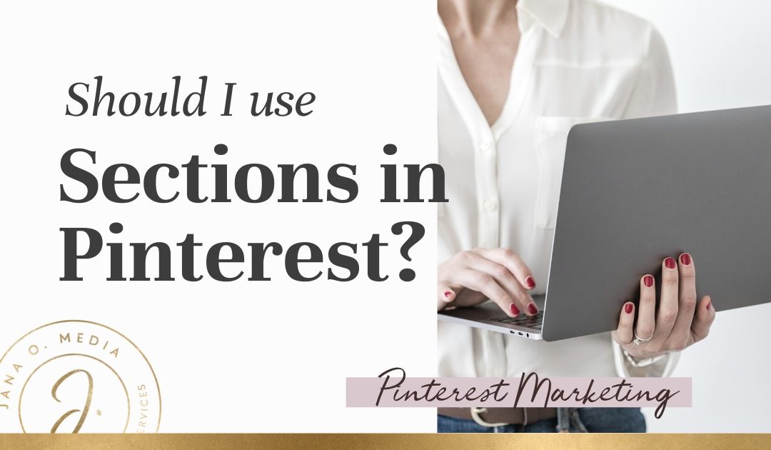 Should I Use Sections in Pinterest