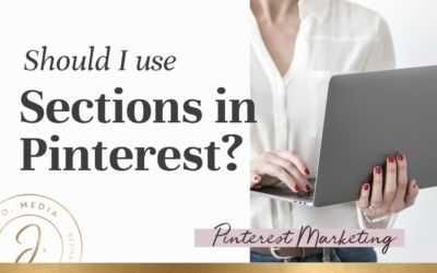 Should I Use Sections in Pinterest – as a Marketer?