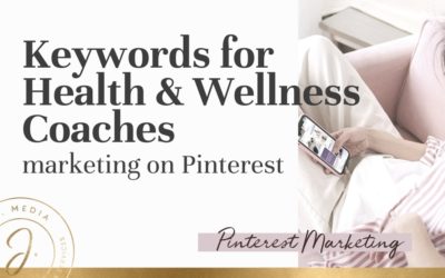 Keywords for Health and Wellness Coaches Marketing on Pinterest
