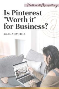 Is Pinterest Worth it for Business?