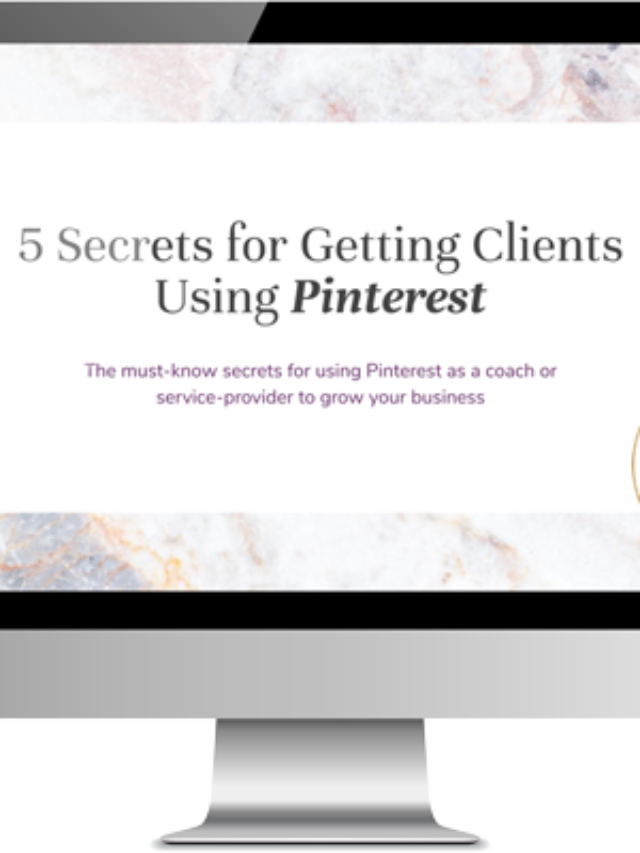 5 Secrets for Getting Clients- Using Pinterest!