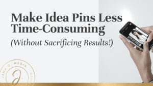 Creating Pinterest Idea Pins More Quickly