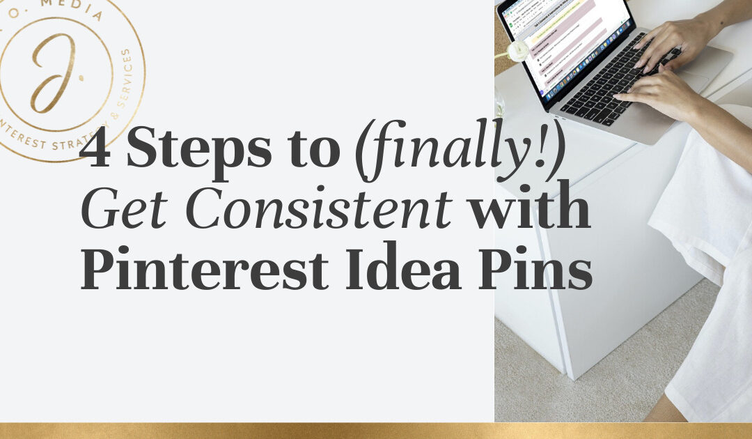 Get Consistent with Pinterest Idea Pins