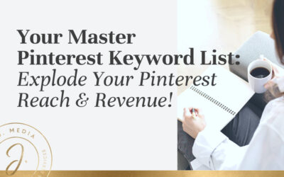 Your Master Pinterest Keyword List: Explode Your Pinterest Reach & Revenue!
