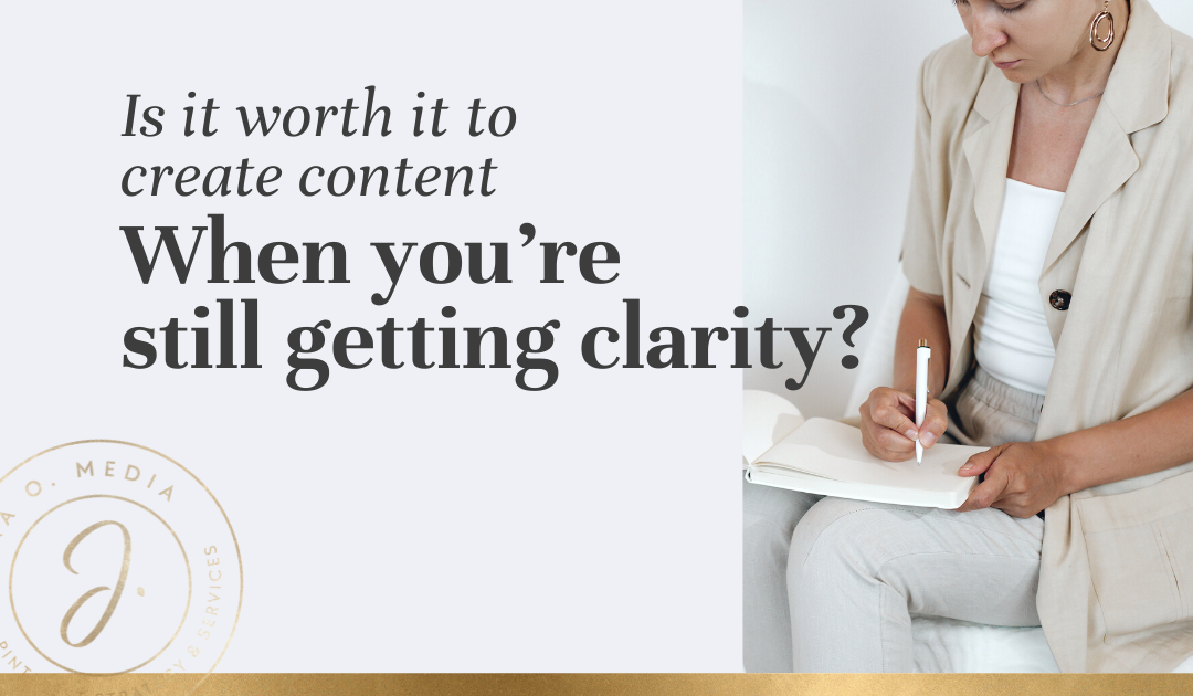 Should you create content when you’re still getting clarity in your coaching business?