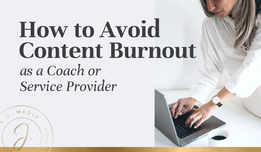 How to Avoid Content Burnout in Your Coaching Business