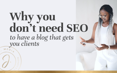 Why You Don’t Need SEO to Get Clients With Your Blog