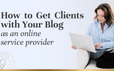 How to Get Clients with Your Blog as an Online Service Provider