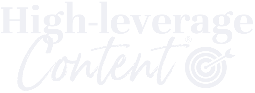 High Leverage Content