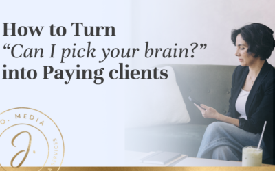 3 Ways to Turn “Can I pick your brain?” into Paying Clients